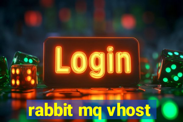 rabbit mq vhost