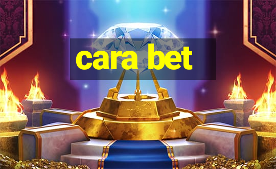 cara bet