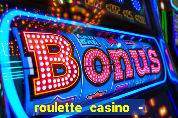 roulette casino - lucky wheel