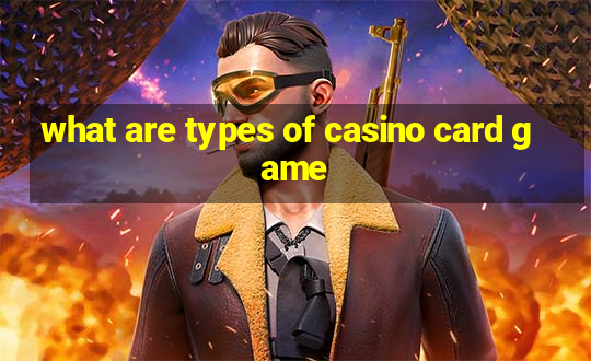 what are types of casino card game