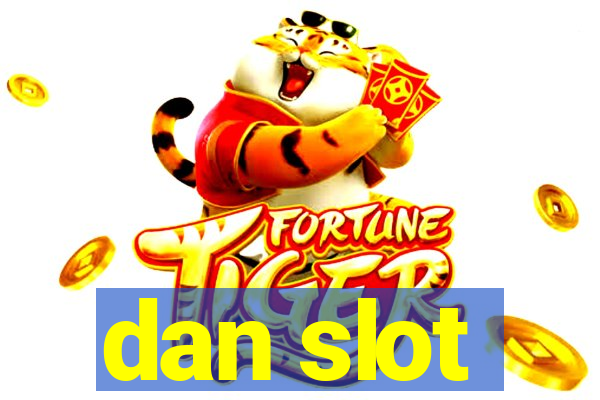 dan slot