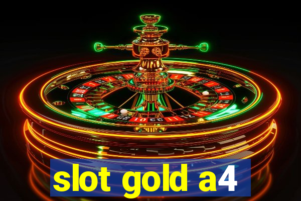 slot gold a4