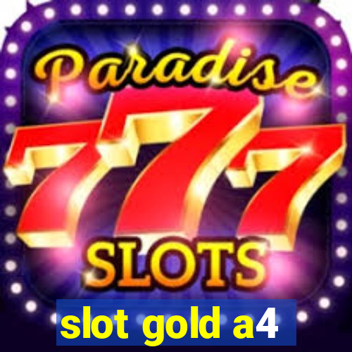 slot gold a4