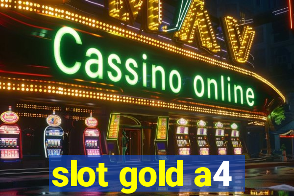 slot gold a4