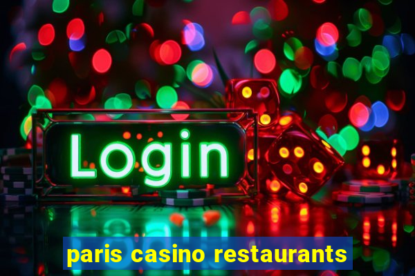 paris casino restaurants