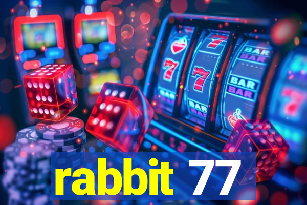 rabbit 77