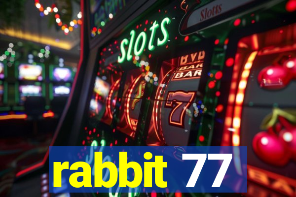 rabbit 77