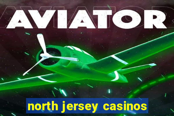 north jersey casinos