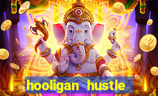 hooligan hustle slot free