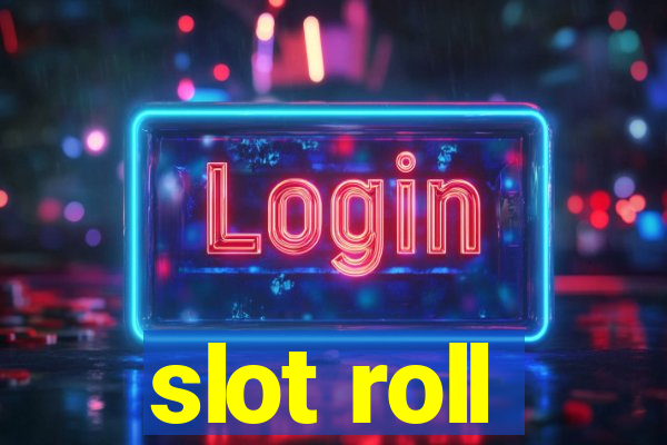 slot roll