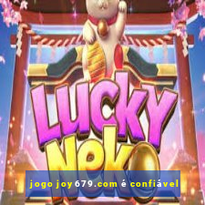 jogo joy679.com é confiável