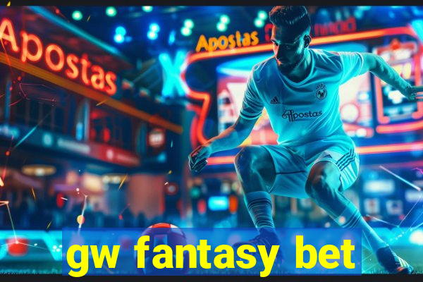 gw fantasy bet