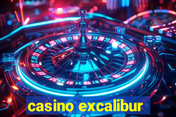 casino excalibur