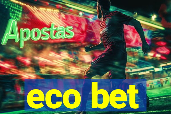 eco bet