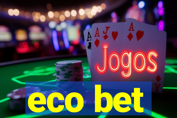 eco bet