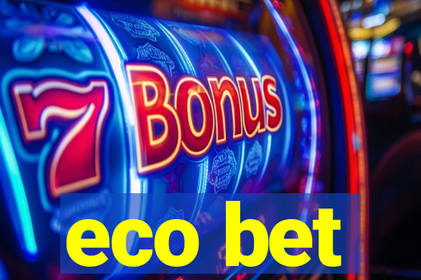 eco bet