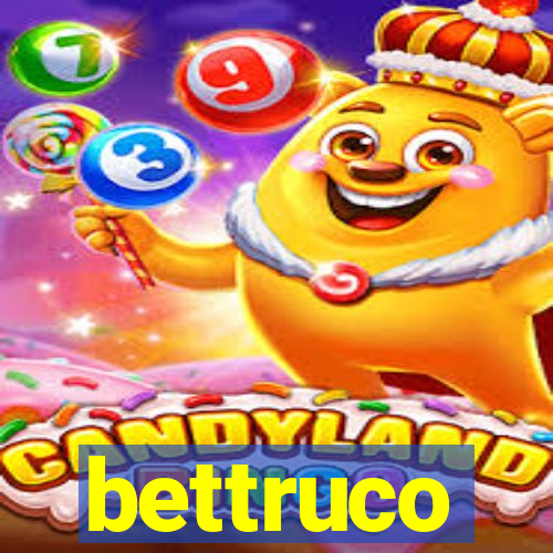 bettruco