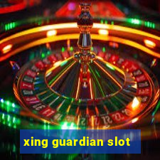 xing guardian slot