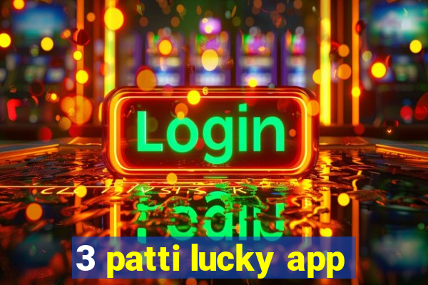 3 patti lucky app