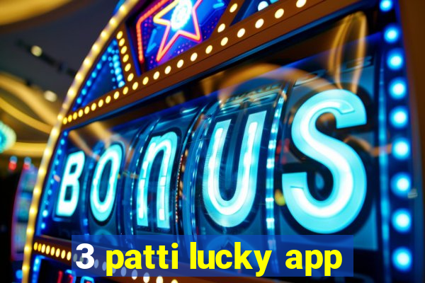 3 patti lucky app