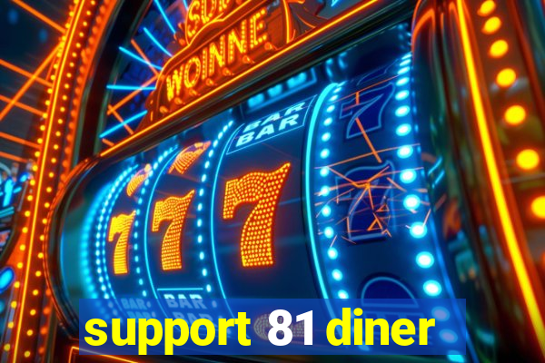 support 81 diner