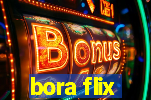 bora flix