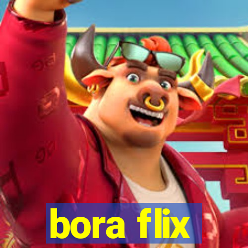 bora flix