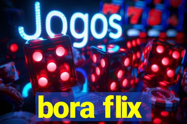 bora flix