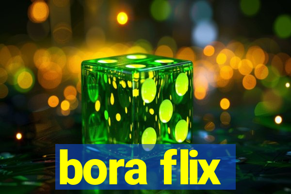 bora flix