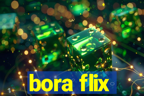 bora flix