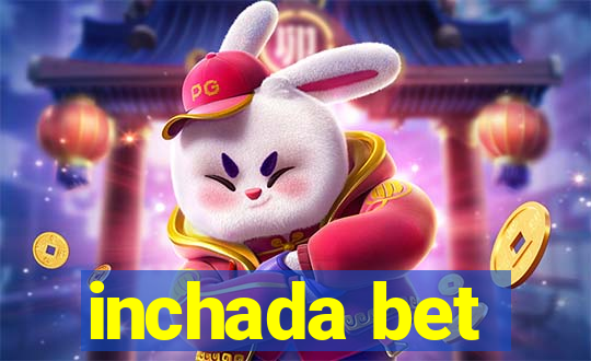 inchada bet