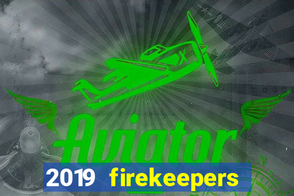 2019 firekeepers casino 400