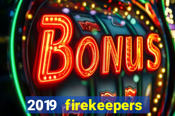 2019 firekeepers casino 400