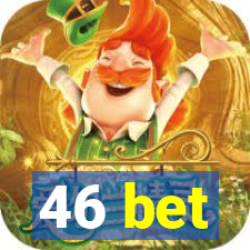 46 bet