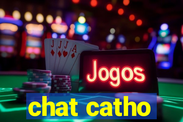 chat catho