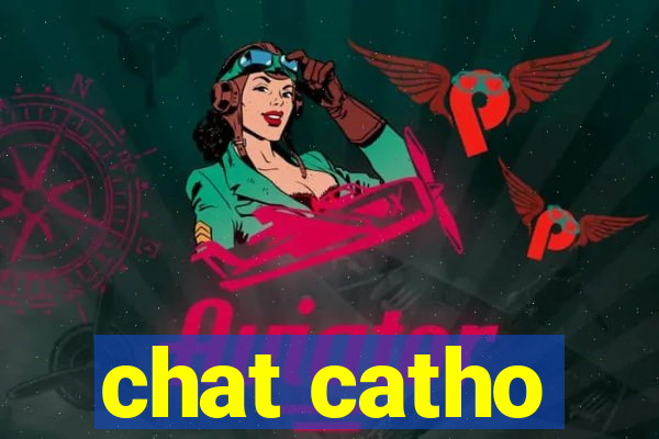 chat catho