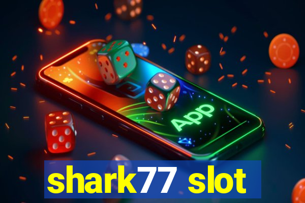 shark77 slot