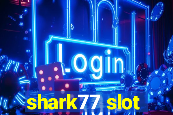 shark77 slot