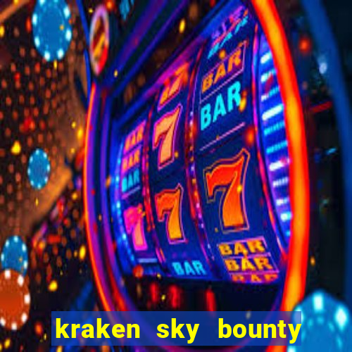 kraken sky bounty slot demo