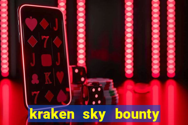 kraken sky bounty slot demo