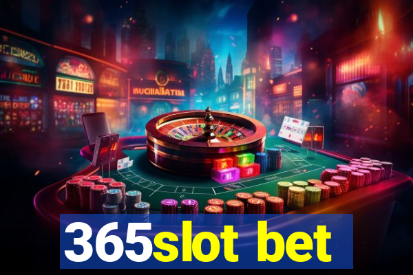 365slot bet