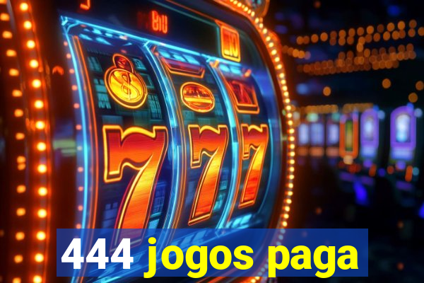 444 jogos paga