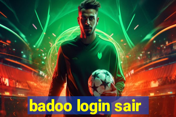 badoo login sair