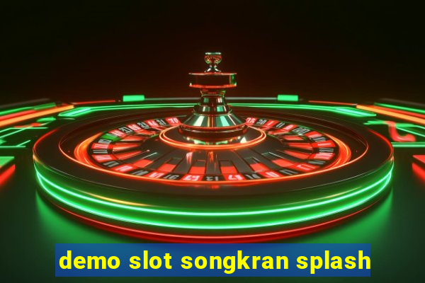 demo slot songkran splash