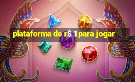 plataforma de r$ 1 para jogar