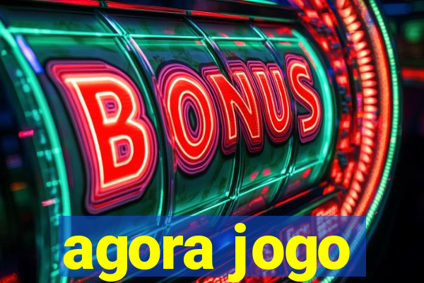 agora jogo