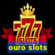 ouro slots