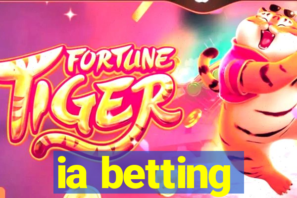 ia betting