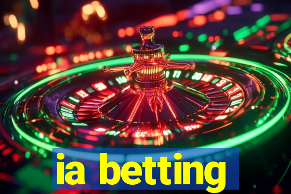 ia betting