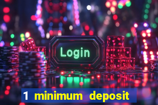 1 minimum deposit casino nz